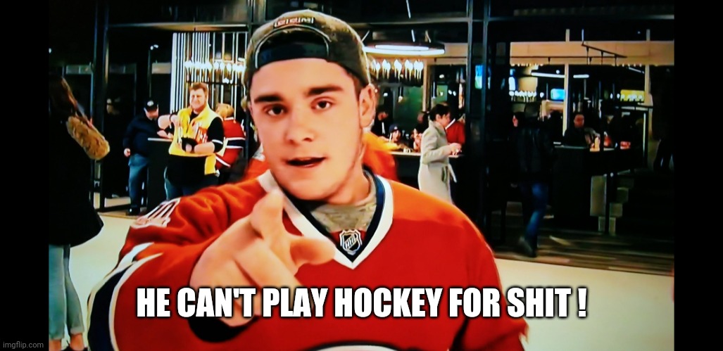Tatar-Man | HE CAN'T PLAY HOCKEY FOR SHIT ! | image tagged in tatar-man | made w/ Imgflip meme maker