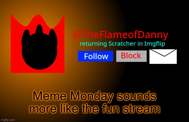 Not saying I hate it. | Meme Monday sounds more like the fun stream | image tagged in tfod announcement template | made w/ Imgflip meme maker