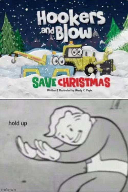 image tagged in fallout hold up | made w/ Imgflip meme maker