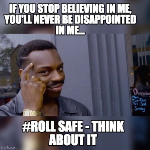 roll safe think about it | image tagged in roll safe think about it | made w/ Imgflip meme maker