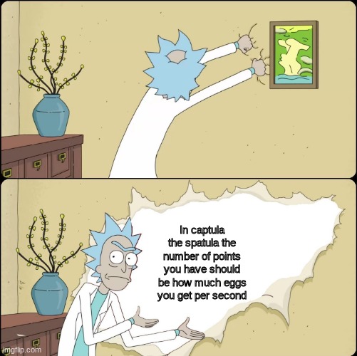 Rick Rips Wallpaper |  In captula the spatula the number of points you have should be how much eggs you get per second | image tagged in rick rips wallpaper | made w/ Imgflip meme maker