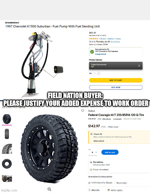 FIELD NATION BUYER:
 PLEASE JUSTIFY YOUR ADDED EXPENSE TO WORK ORDER | made w/ Imgflip meme maker