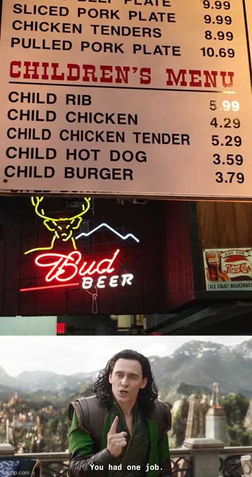 more like children menu... | image tagged in you had one job just the one | made w/ Imgflip meme maker