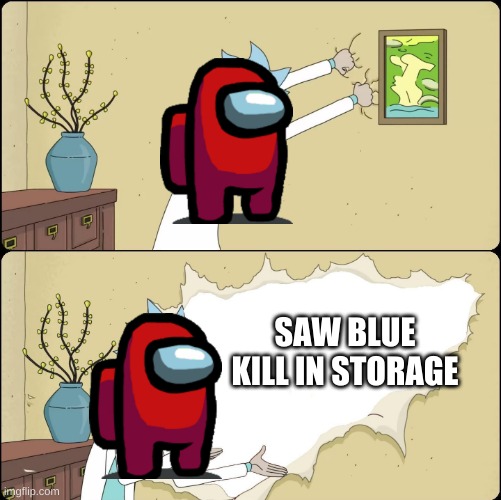 Rick Rips Wallpaper | SAW BLUE KILL IN STORAGE | image tagged in rick rips wallpaper | made w/ Imgflip meme maker