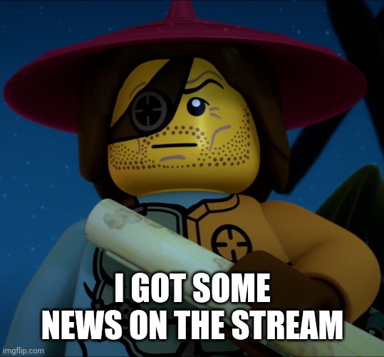 It's happening link in comments | I GOT SOME NEWS ON THE STREAM | image tagged in information,stream | made w/ Imgflip meme maker