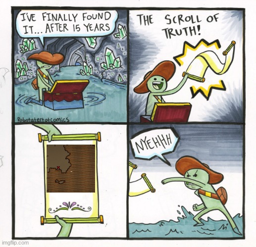 The Scroll Of Truth Meme | image tagged in memes,the scroll of truth | made w/ Imgflip meme maker