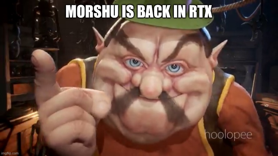 its too detailed if you ask me | MORSHU IS BACK IN RTX | image tagged in memes,funny,morshu,old memes,return | made w/ Imgflip meme maker