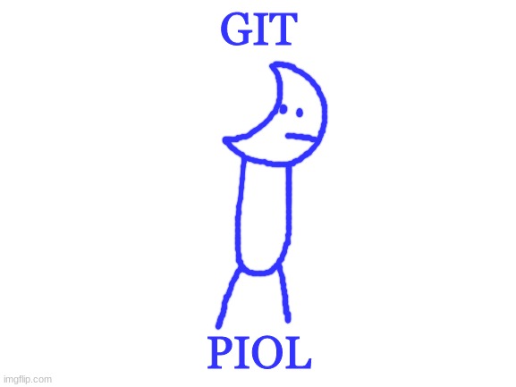 Blank White Template | GIT; PIOL | image tagged in git piol | made w/ Imgflip meme maker