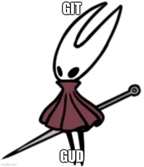 Hornet | GIT GUD | image tagged in hornet | made w/ Imgflip meme maker