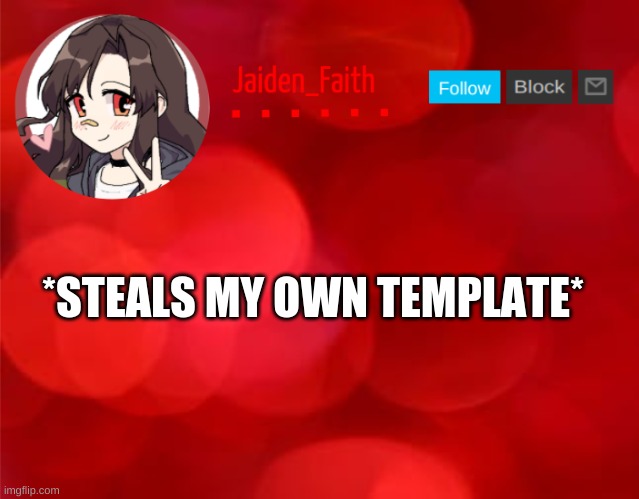 Jaiden Announcment | *STEALS MY OWN TEMPLATE* | image tagged in jaiden announcment | made w/ Imgflip meme maker