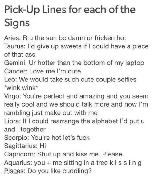 I- Tf is Taurus's pick up line and Leo's- And Scorpio- | made w/ Imgflip meme maker