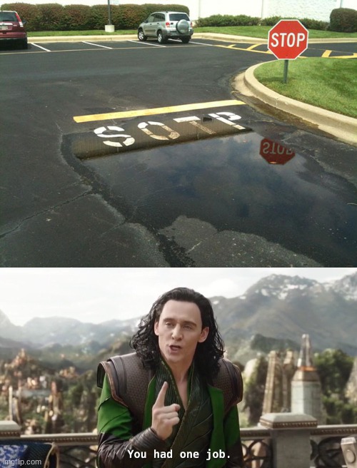 SOTP? | image tagged in you had one job just the one,stop,stop sign,you had one job,fail,fails | made w/ Imgflip meme maker