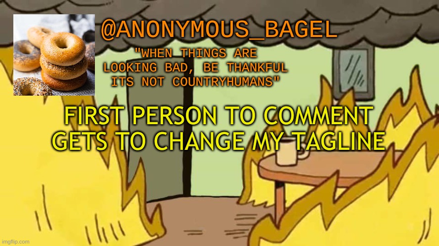 yes | FIRST PERSON TO COMMENT GETS TO CHANGE MY TAGLINE | image tagged in announcement thingy | made w/ Imgflip meme maker