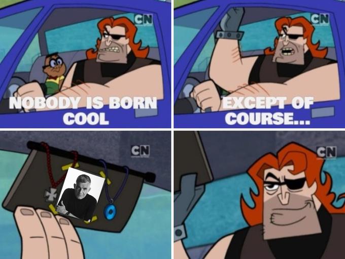 Hoss Delgado Nobody is Born Cool Blank Meme Template