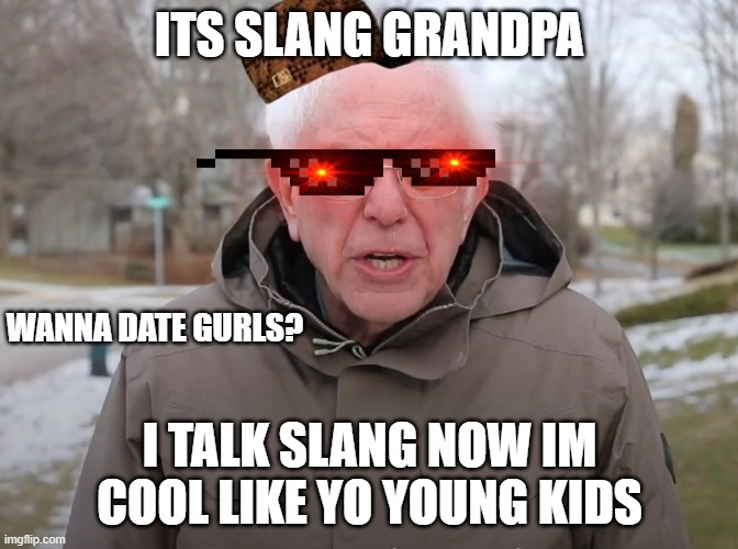 im tired of this grandpa holes
