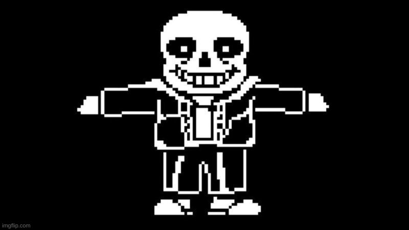 sans asserts dominance | image tagged in memes,funny,sans,undertale,t pose | made w/ Imgflip meme maker
