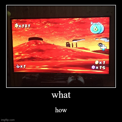 Lol guys my game is broken lmao | image tagged in funny,demotivationals,super mario galaxy,cursed image,wait hold up,lava | made w/ Imgflip demotivational maker