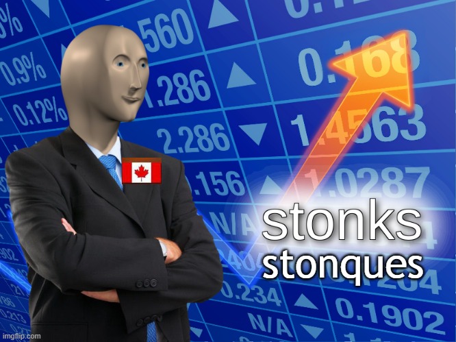 Canadian Markets Be Like | stonques | image tagged in stonks | made w/ Imgflip meme maker