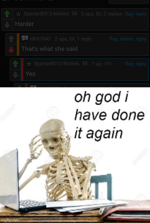 I downvoted my own comment | image tagged in oh god i've done it again | made w/ Imgflip meme maker