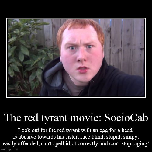 SocioCab DUN DUN DUUUUUUUUN!!!! | image tagged in funny,demotivationals | made w/ Imgflip demotivational maker
