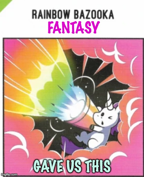 Fantasy is what makes us human -- and powers my flying hippo. Come join the fantasy stream (link in the comments). | FANTASY; GAVE US THIS | image tagged in rainbow unicorn power | made w/ Imgflip meme maker