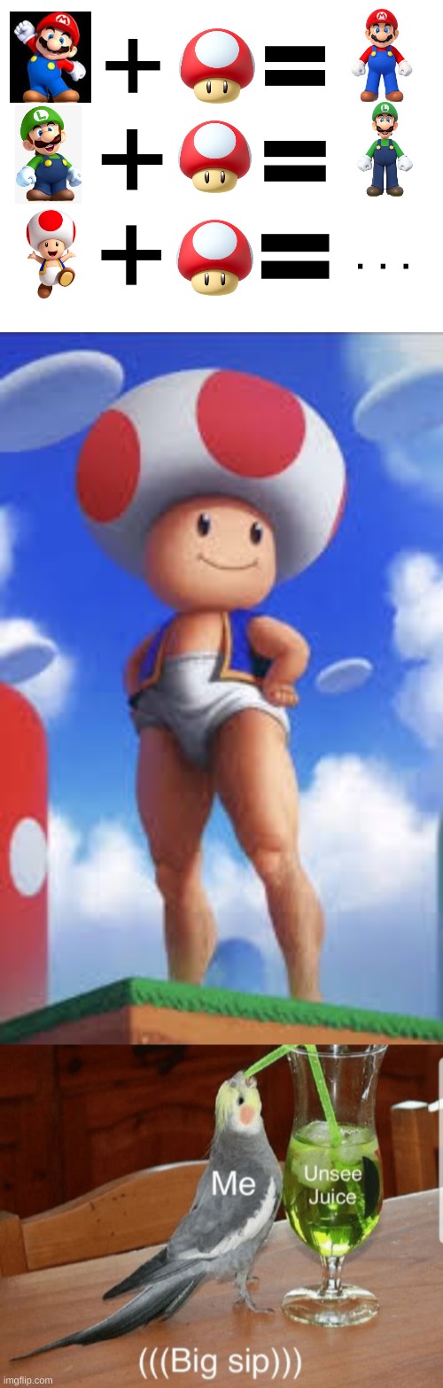 toad what have you done... | .    .    . | image tagged in unsee juice,super mario bros | made w/ Imgflip meme maker
