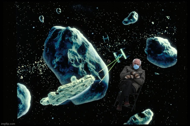 Funny Star Wars meme: Mittens Berne Sanders floating in asteroid field with Millennium Falcon and TIE fighters. | image tagged in memes,funny memes,political memes,bernie sanders mittens,the empire strikes back,star wars | made w/ Imgflip meme maker