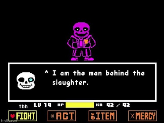 gn | image tagged in memes,funny,sans,undertale,the man behind the slaughter | made w/ Imgflip meme maker