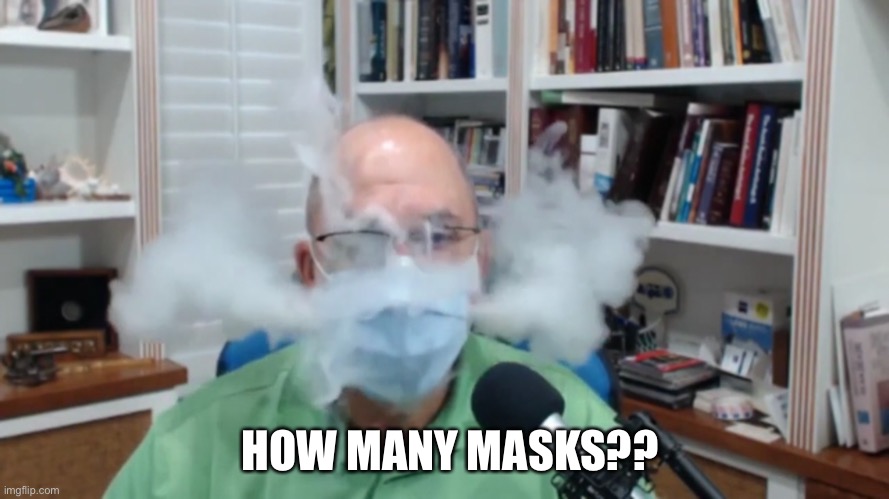 HOW MANY MASKS?? | made w/ Imgflip meme maker