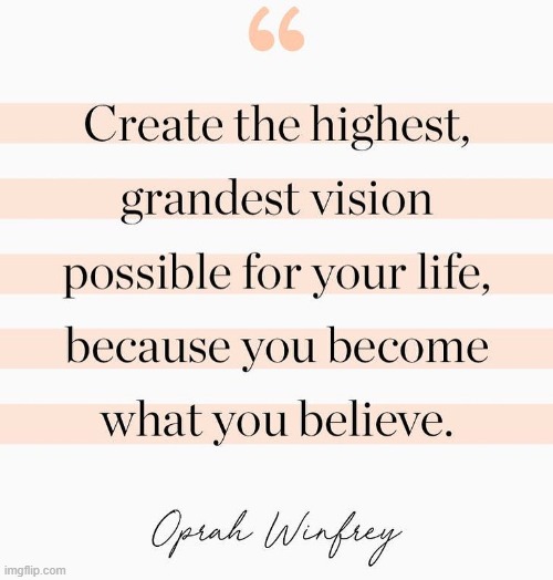 dare to dream. | image tagged in oprah winfrey quote,oprah,oprah winfrey,inspirational quote,quote,words of wisdom | made w/ Imgflip meme maker