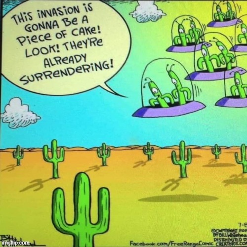 Aliens mistook humans as Cactus... LOL | made w/ Imgflip meme maker