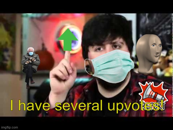 JonTron I have several questions | I have several upvotes! | image tagged in jontron i have several questions | made w/ Imgflip meme maker