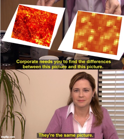 Its the same | image tagged in memes,they're the same picture | made w/ Imgflip meme maker