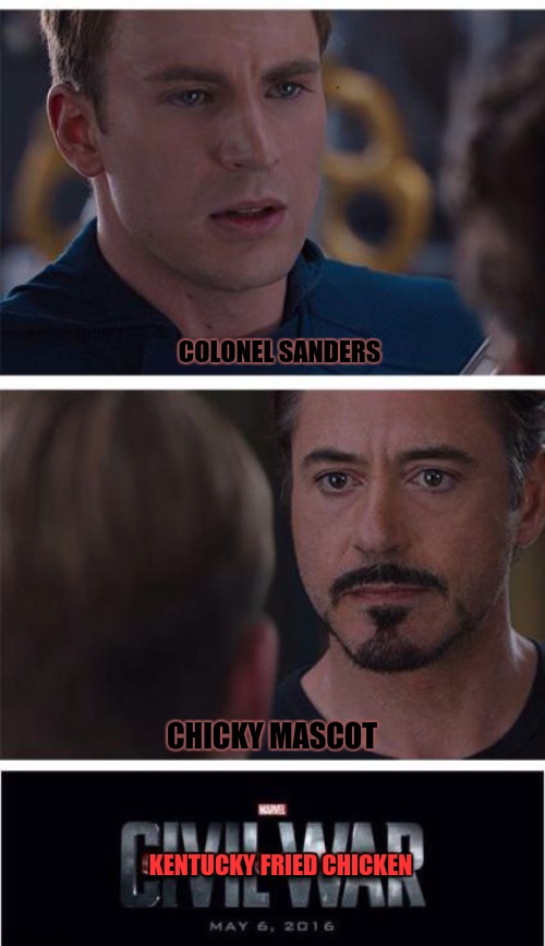 Marvel Civil War 1 | COLONEL SANDERS; CHICKY MASCOT; KENTUCKY FRIED CHICKEN | image tagged in memes,marvel civil war 1,kfc | made w/ Imgflip meme maker