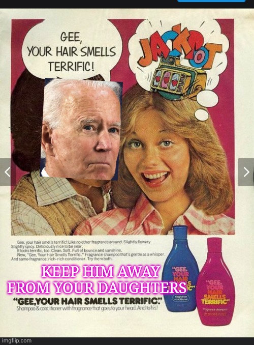 Creepy Quid-Pro-Joe | KEEP HIM AWAY FROM YOUR DAUGHTERS | image tagged in government corruption,creepy joe biden,dementia | made w/ Imgflip meme maker