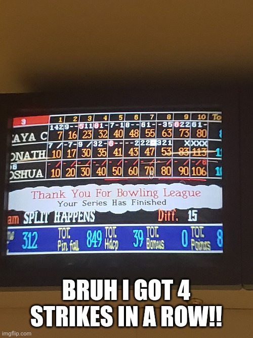 Like a boss! | BRUH I GOT 4 STRIKES IN A ROW!! | image tagged in memes,fun,bowling | made w/ Imgflip meme maker