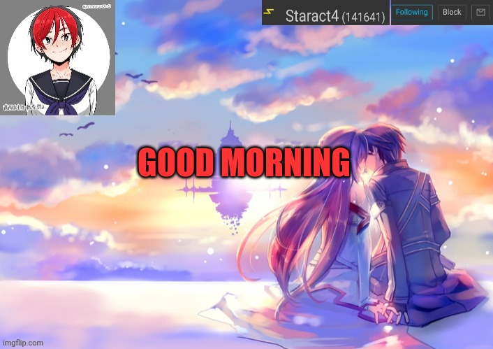 GOOD MORNING | image tagged in starkugo trap sailor sword art online announcement trmplate | made w/ Imgflip meme maker