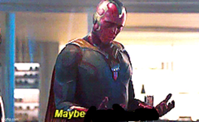 Maybe I am a monster | image tagged in maybe i am a monster | made w/ Imgflip meme maker