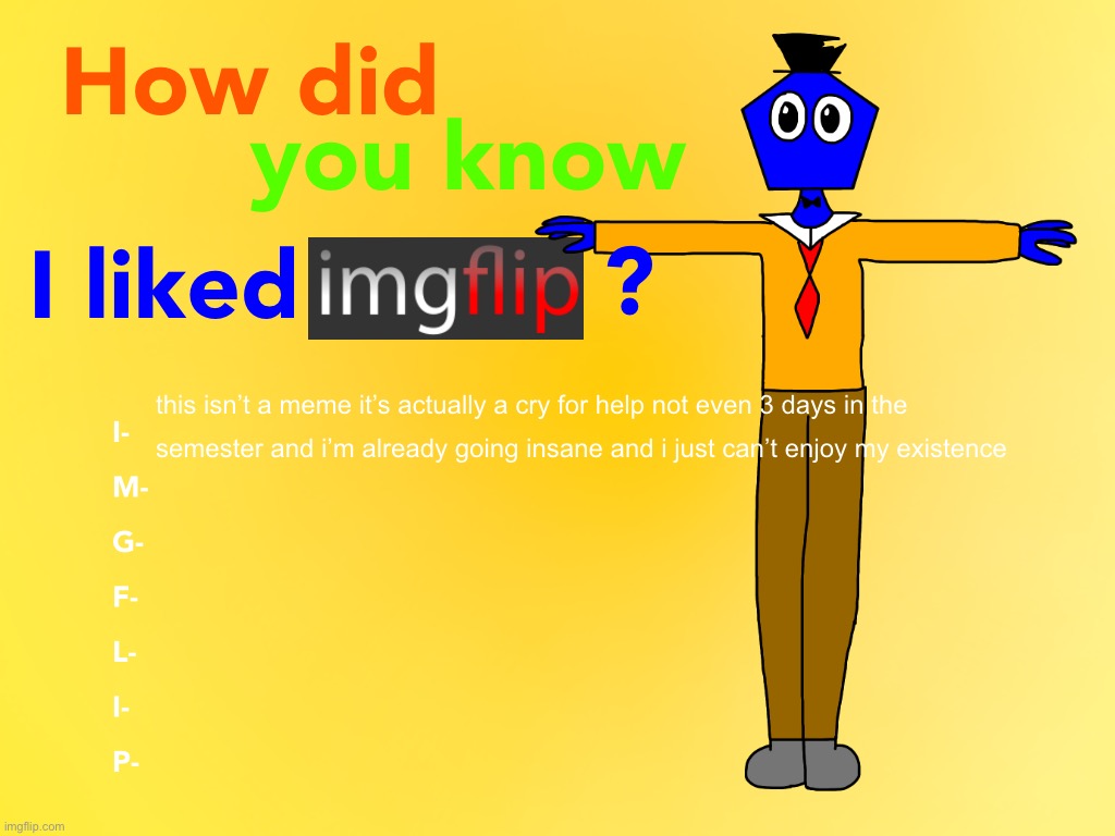 and my fuing tv just turned itself on while i was in class | made w/ Imgflip meme maker