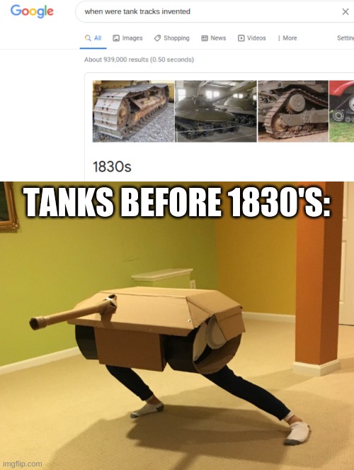 who | TANKS BEFORE 1830'S: | image tagged in memes,funny memes,funny,tank,repost | made w/ Imgflip meme maker