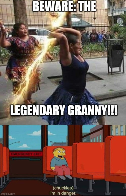 why must you hurt me in this way | BEWARE: THE; LEGENDARY GRANNY!!! | image tagged in im in danger,memes,funny,granny,fight,lightning | made w/ Imgflip meme maker