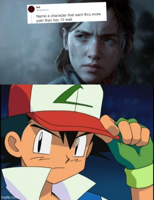 the guy died like 15,000 times lol | image tagged in name someone who has been through more pain,ash catchem all pokemon | made w/ Imgflip meme maker