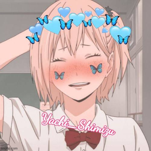 Gift for Yachi_Shimizu | made w/ Imgflip meme maker