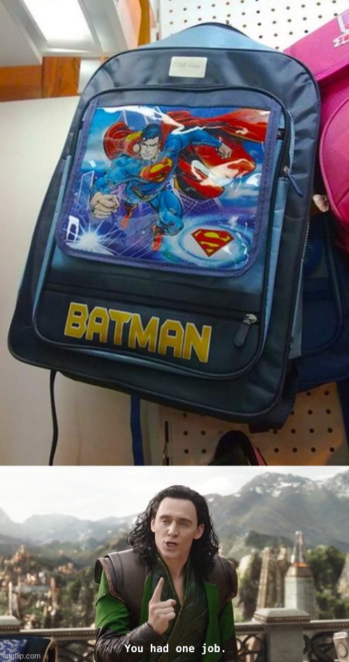 image tagged in you had one job just the one,fail,fails,you had one job,batman,superman | made w/ Imgflip meme maker