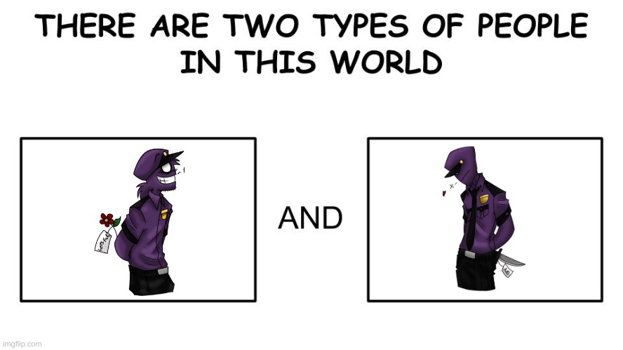 two purple guys?! | image tagged in memes,funny,purple guy,the man behind the slaughter,fnaf | made w/ Imgflip meme maker