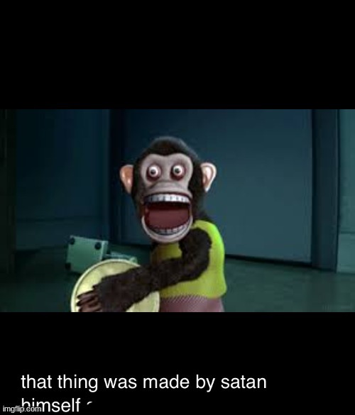 That thing was made by satan himself | image tagged in that thing was made by satan himself | made w/ Imgflip meme maker