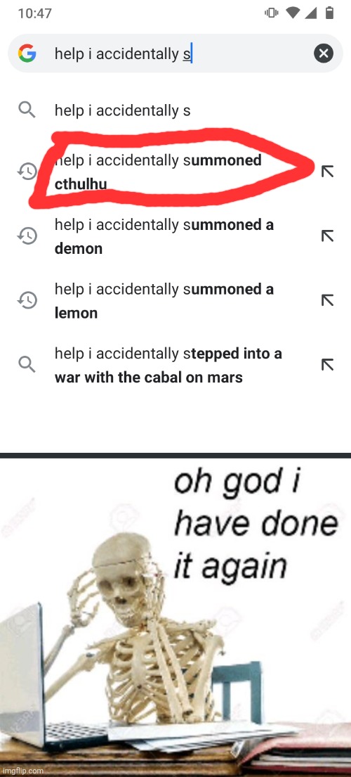 I've summoned cthulhu | image tagged in oh god i've done it again | made w/ Imgflip meme maker