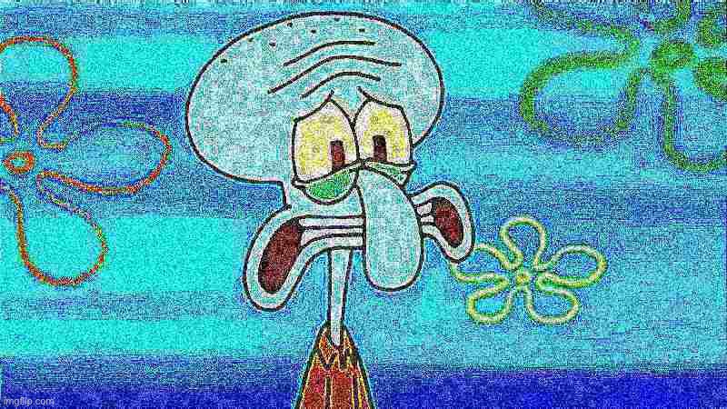 deep fried squidward | image tagged in deep fried squidward | made w/ Imgflip meme maker