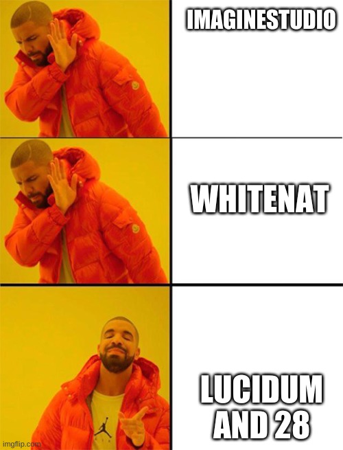 vote for us | IMAGINESTUDIO; WHITENAT; LUCIDUM AND 28 | image tagged in drake meme 3 panels | made w/ Imgflip meme maker