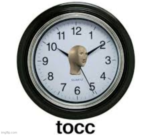 tocc | image tagged in tocc | made w/ Imgflip meme maker